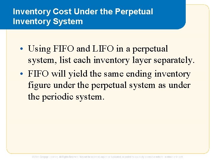 Inventory Cost Under the Perpetual Inventory System • Using FIFO and LIFO in a