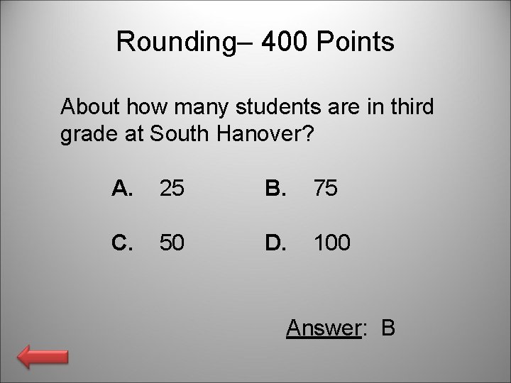 Rounding– 400 Points About how many students are in third grade at South Hanover?