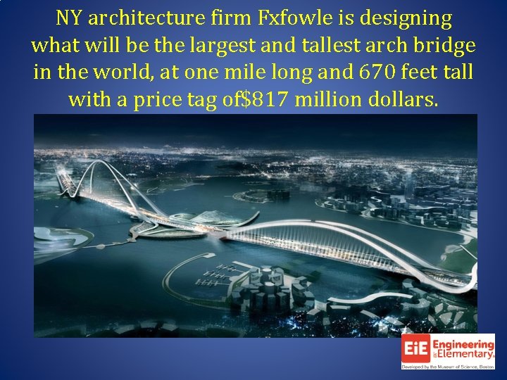 NY architecture firm Fxfowle is designing what will be the largest and tallest arch