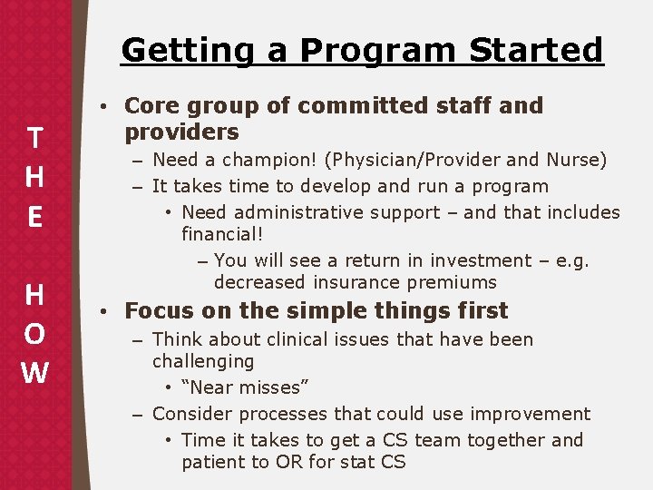 Getting a Program Started T H E H O W • Core group of