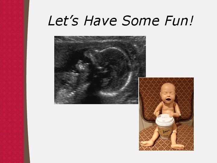 Let’s Have Some Fun! 