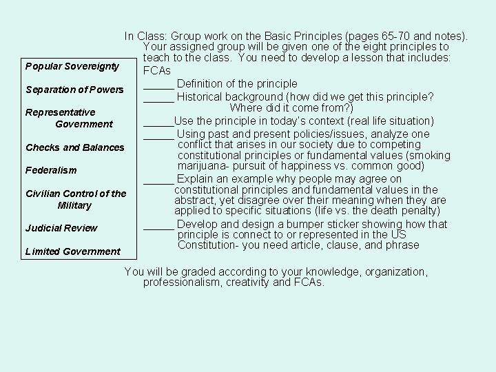 In Class: Group work on the Basic Principles (pages 65 -70 and notes). Your