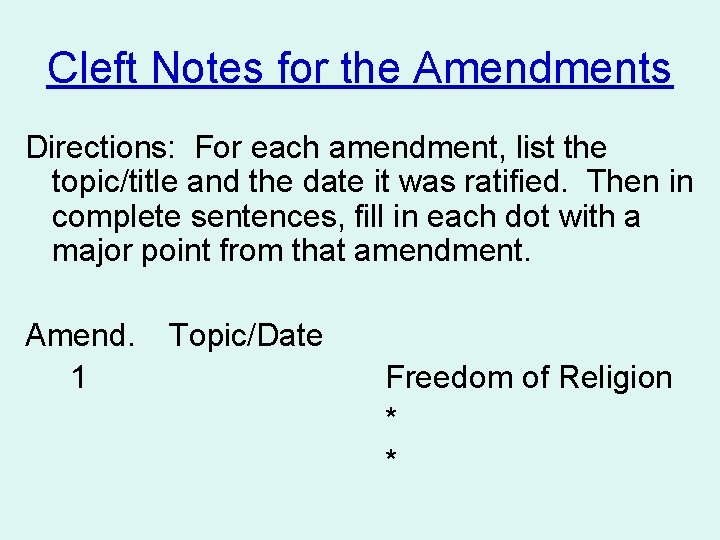 Cleft Notes for the Amendments Directions: For each amendment, list the topic/title and the