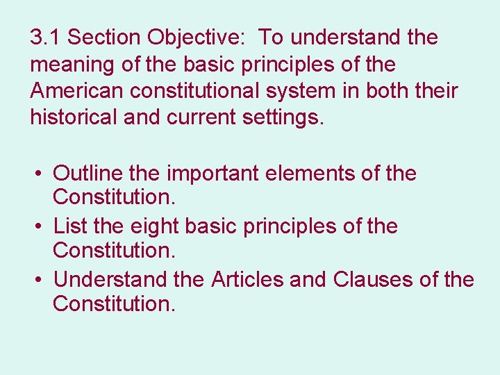 3. 1 Section Objective: To understand the meaning of the basic principles of the