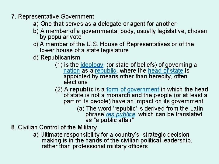 7. Representative Government a) One that serves as a delegate or agent for another