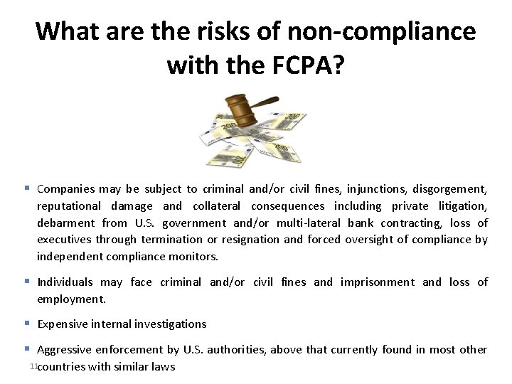 What are the risks of non-compliance with the FCPA? § Companies may be subject