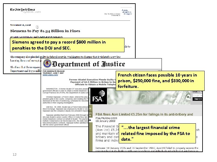 Siemens agreed to pay a record $800 million in penalties to the DOJ and