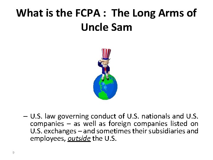 What is the FCPA : The Long Arms of Uncle Sam – U. S.