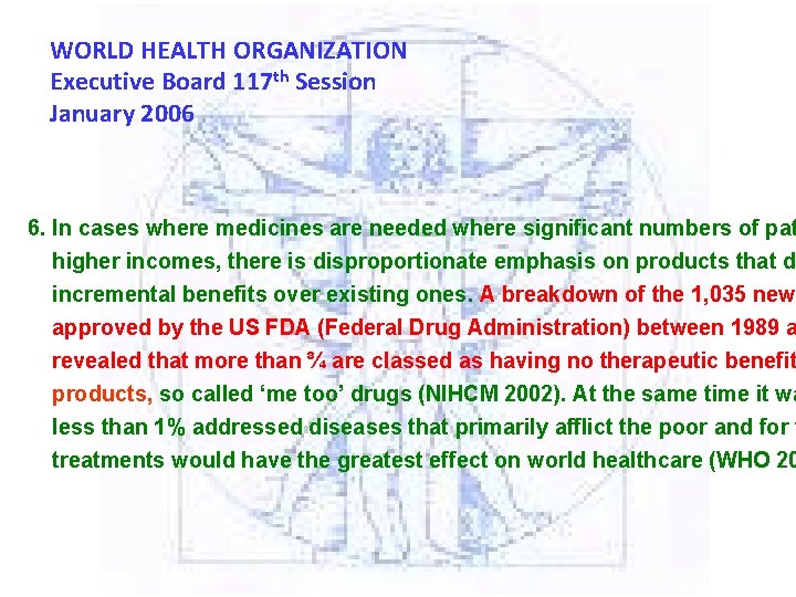 WORLD HEALTH ORGANIZATION Executive Board 117 th Session January 2006 6. In cases where