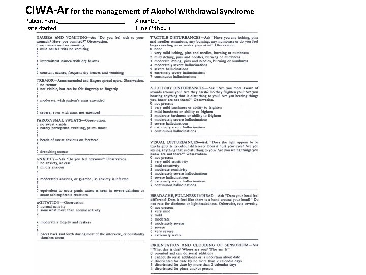 CIWA-Ar for the management of Alcohol Withdrawal Syndrome Patient name___________ Date started___________ X number_____________