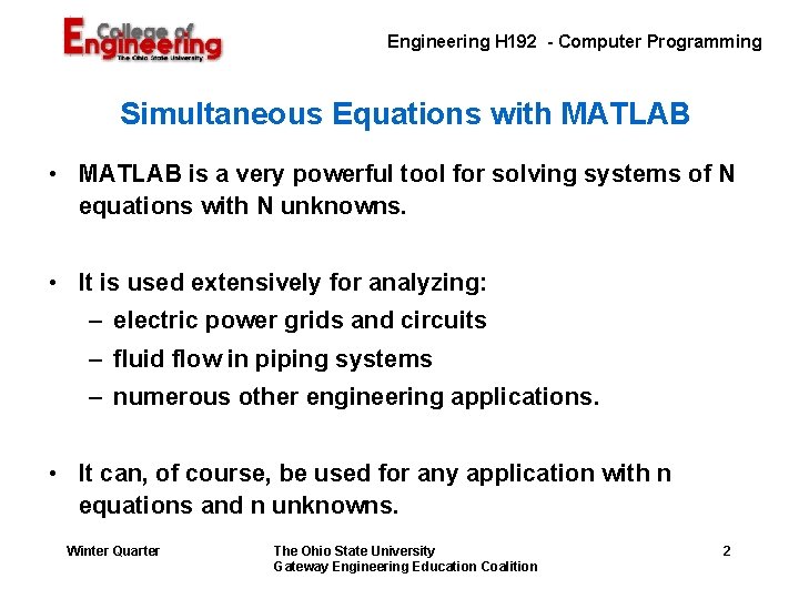 Engineering H 192 - Computer Programming Simultaneous Equations with MATLAB • MATLAB is a Engineering H 192 - Computer Programming Simultaneous Equations with MATLAB • MATLAB is a