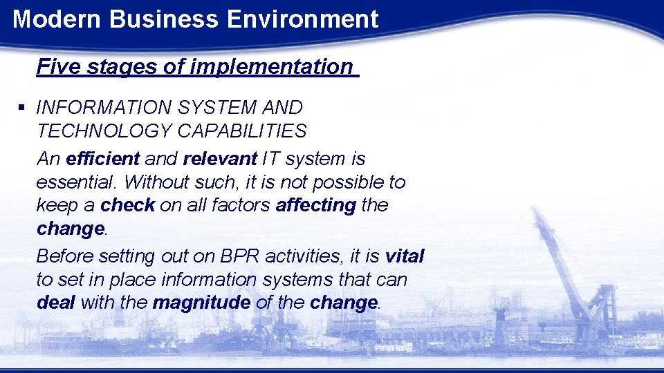 Modern Business Environment Five stages of implementation § INFORMATION SYSTEM AND TECHNOLOGY CAPABILITIES An