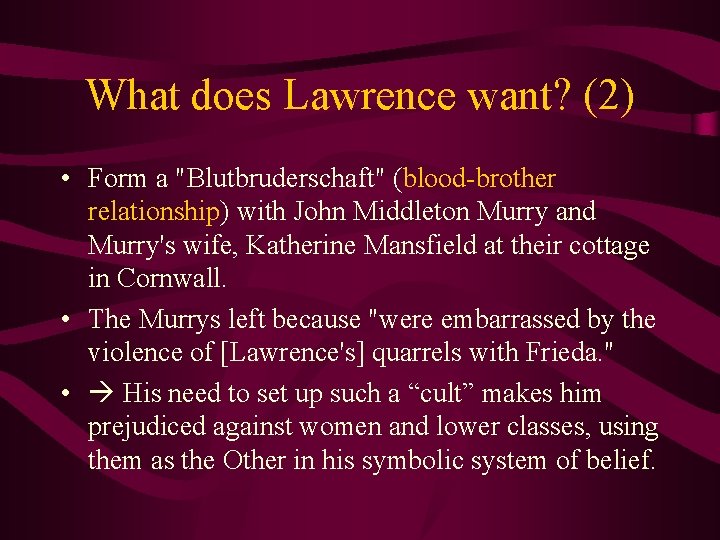 What does Lawrence want? (2) • Form a "Blutbruderschaft" (blood-brother relationship) with John Middleton