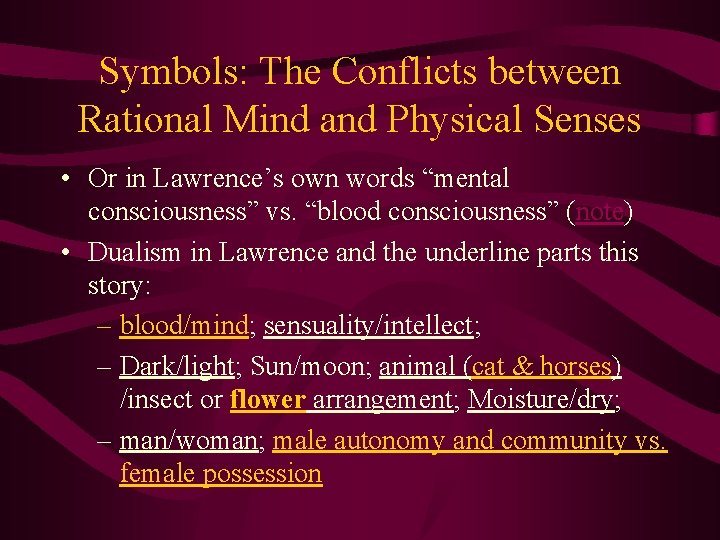 Symbols: The Conflicts between Rational Mind and Physical Senses • Or in Lawrence’s own