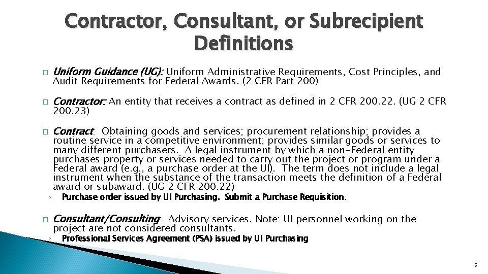 Contractor, Consultant, or Subrecipient Definitions � Uniform Guidance (UG): Uniform Administrative Requirements, Cost Principles,
