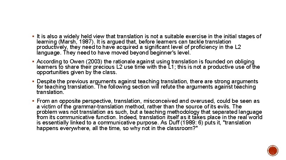 § It is also a widely held view that translation is not a suitable