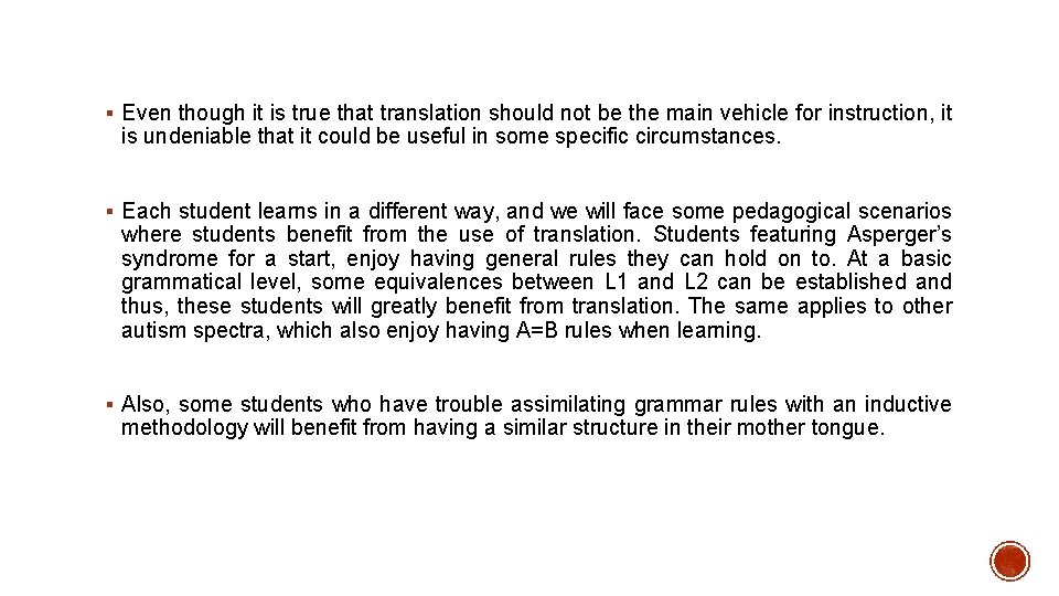 § Even though it is true that translation should not be the main vehicle