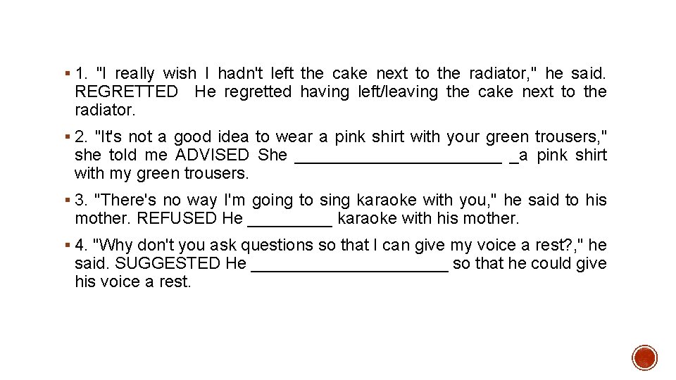 § 1. "I really wish I hadn't left the cake next to the radiator,