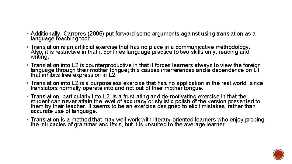 § Additionally, Carreres (2006) put forward some arguments against using translation as a §