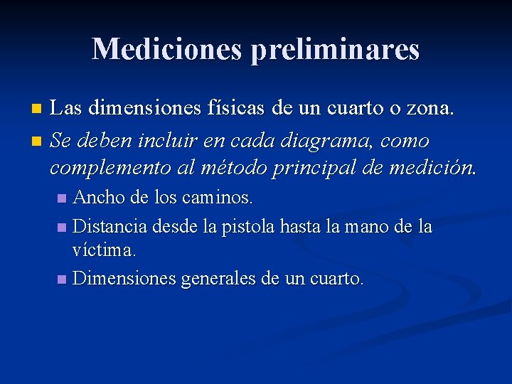 Mediciones preliminares Las dimensiones físicas de un cuarto o zona. n Se deben incluir