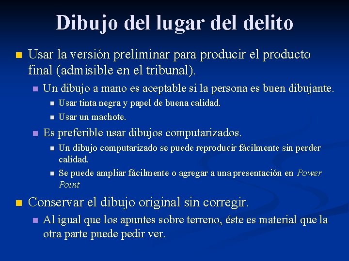 Dibujo del lugar delito n Usar la versión preliminar para producir el producto final