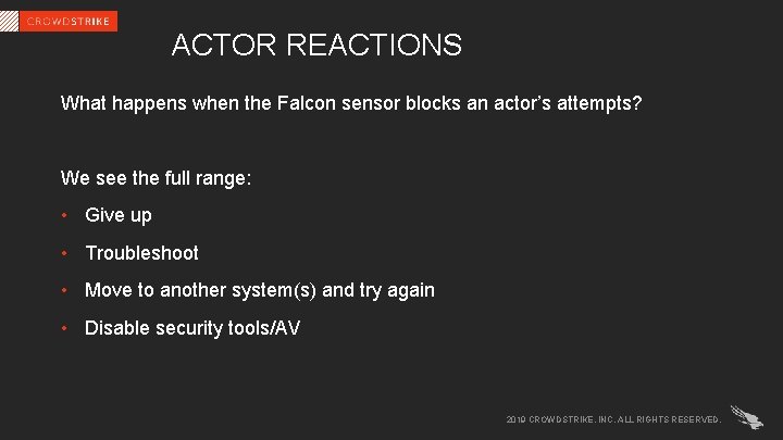 ACTOR REACTIONS What happens when the Falcon sensor blocks an actor’s attempts? We see