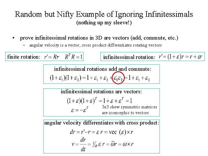 Random but Nifty Example of Ignoring Infinitessimals (nothing up my sleeve!) • prove infinitessimal