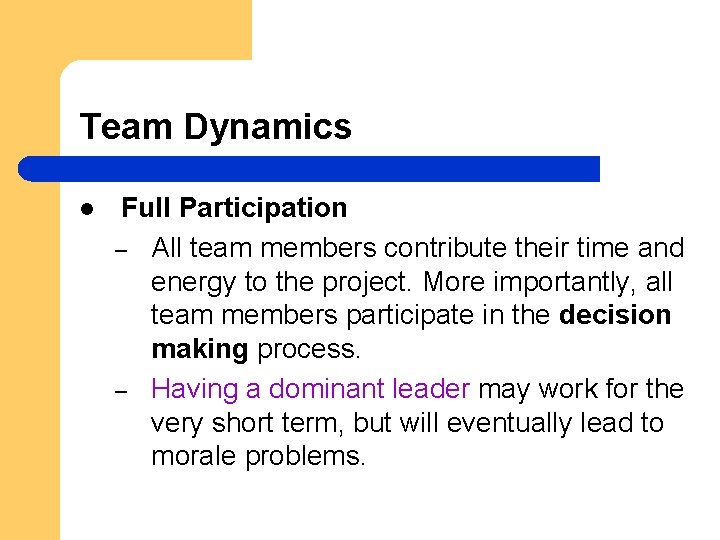 Team Dynamics l Full Participation – All team members contribute their time and energy