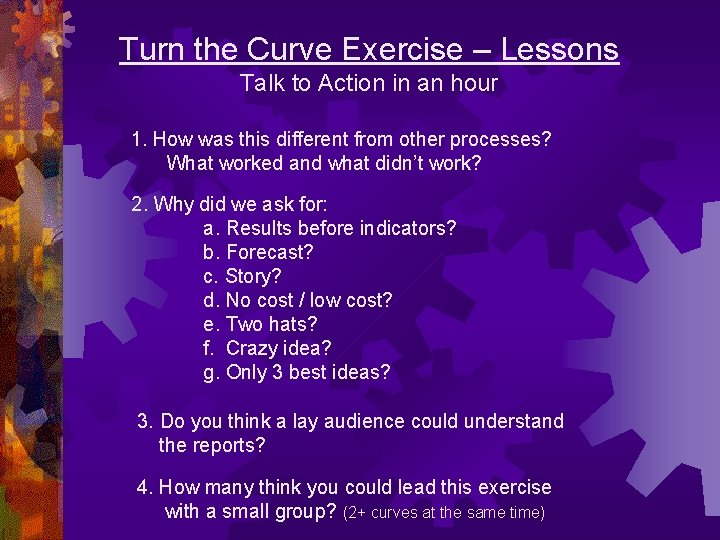 Turn the Curve Exercise – Lessons Talk to Action in an hour 1. How