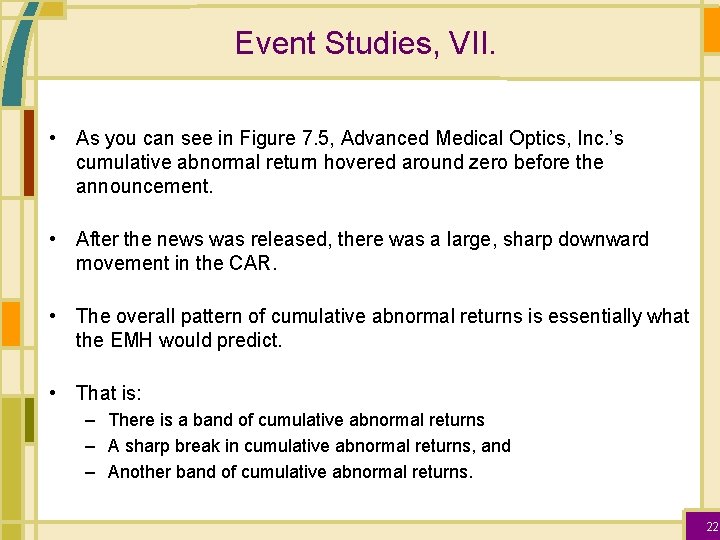 Event Studies, VII. • As you can see in Figure 7. 5, Advanced Medical