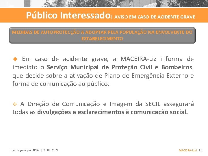 Público Interessado| AVISO EM CASO DE ACIDENTE GRAVE MEDIDAS DE AUTOPROTECÇÃO A ADOPTAR PELA