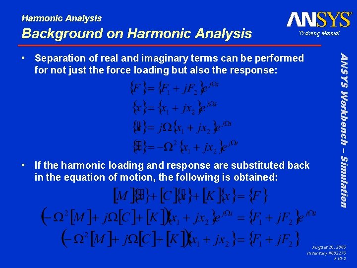 Harmonic Analysis Background on Harmonic Analysis Training Manual • If the harmonic loading and