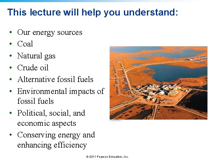 This lecture will help you understand: • • • Our energy sources Coal Natural