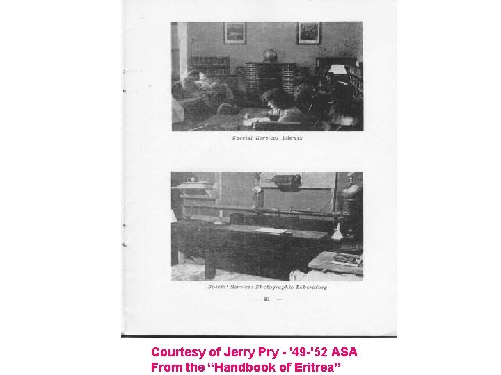 Courtesy of Jerry Pry - '49 -'52 ASA From the “Handbook of Eritrea” 