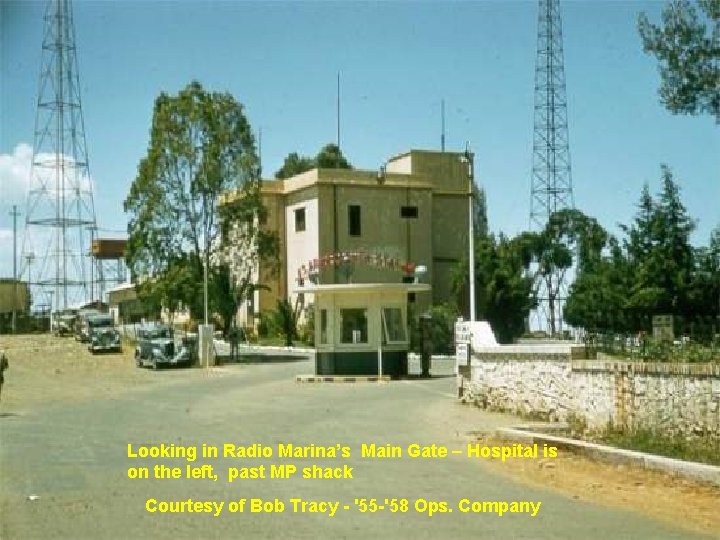 Looking in Radio Marina’s Main Gate – Hospital is on the left, past MP