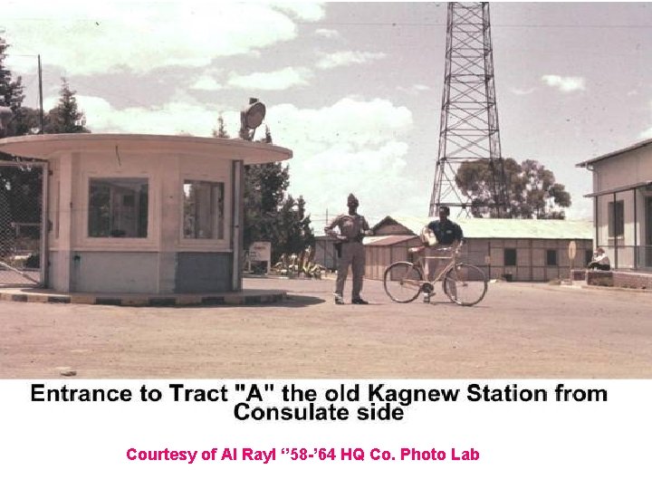 Courtesy of Al Rayl ‘’ 58 -’ 64 HQ Co. Photo Lab 