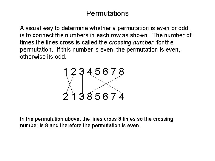 Permutations A visual way to determine whether a permutation is even or odd, is