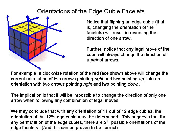 Orientations of the Edge Cubie Facelets Notice that flipping an edge cubie (that is,