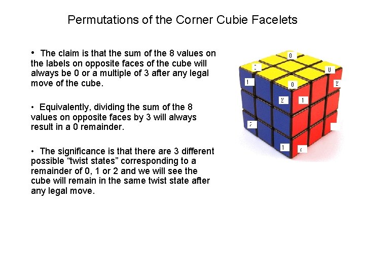 Permutations of the Corner Cubie Facelets • The claim is that the sum of