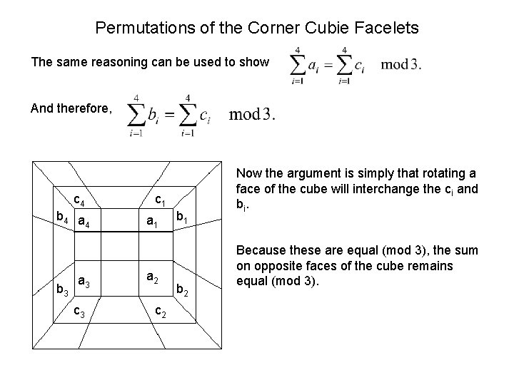 Permutations of the Corner Cubie Facelets The same reasoning can be used to show