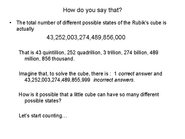 How do you say that? • The total number of different possible states of