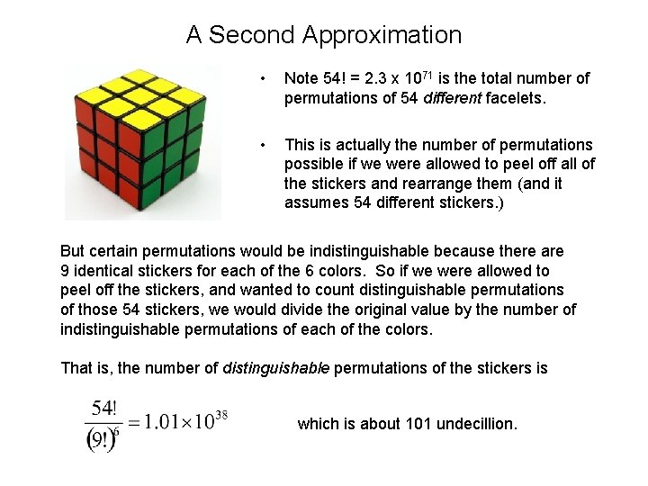 A Second Approximation • Note 54! = 2. 3 x 1071 is the total