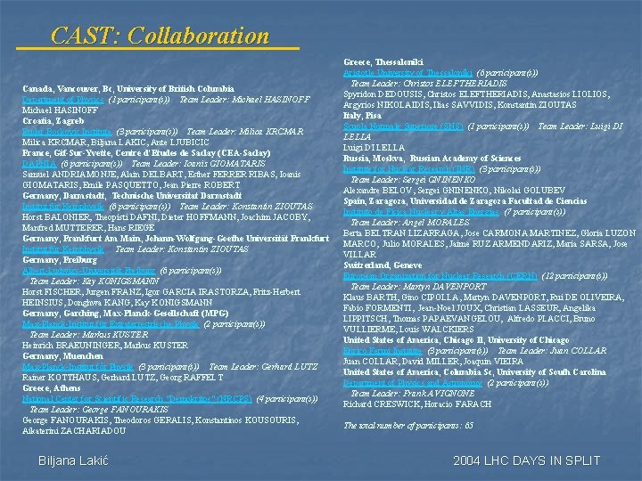 CAST: Collaboration Canada, Vancouver, Bc, University of British Columbia Department of Physics (1 participant(s))
