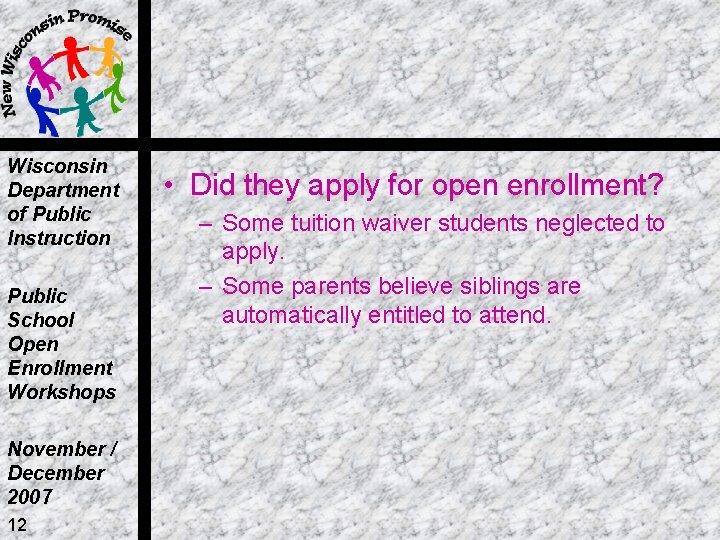 Wisconsin Department of Public Instruction Public School Open Enrollment Workshops November / December 2007