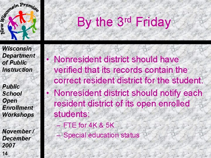 By the 3 rd Friday Wisconsin Department of Public Instruction Public School Open Enrollment