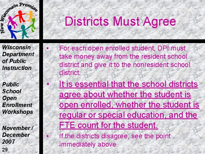 Districts Must Agree Wisconsin Department of Public Instruction • For each open enrolled student,