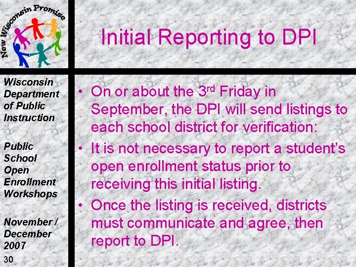 Initial Reporting to DPI Wisconsin Department of Public Instruction Public School Open Enrollment Workshops