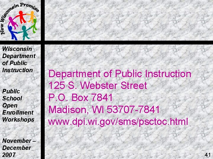 Wisconsin Department of Public Instruction Public School Open Enrollment Workshops November – December 2007