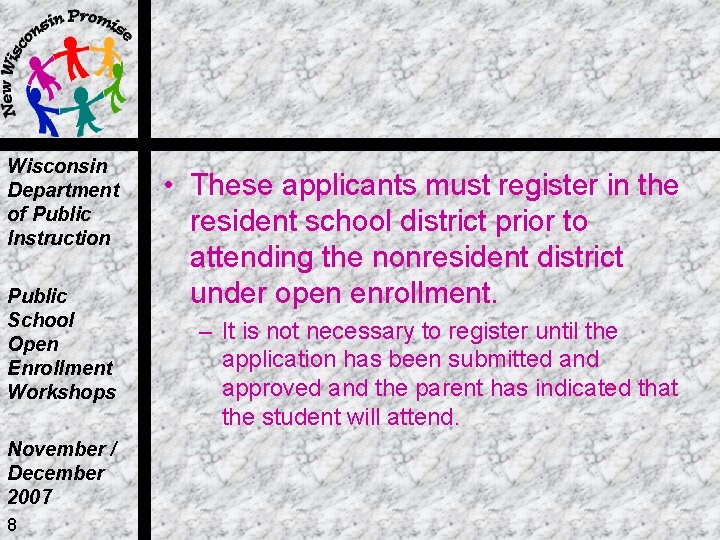 Wisconsin Department of Public Instruction Public School Open Enrollment Workshops November / December 2007