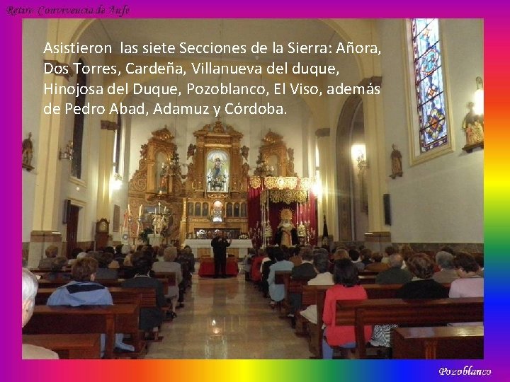 Asistieron las siete Secciones de la Sierra: Añora, Dos Torres, Cardeña, Villanueva del duque,